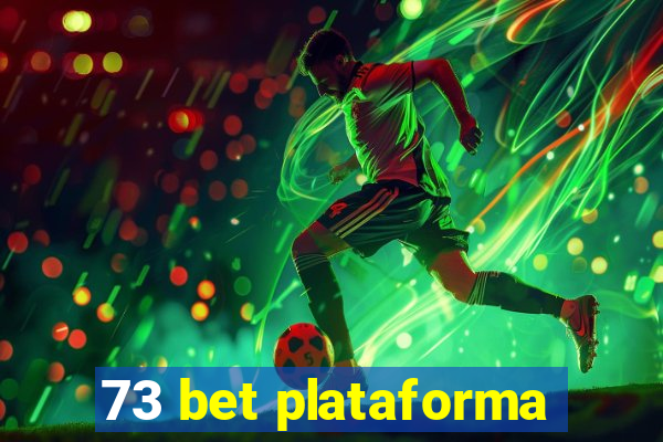 73 bet plataforma